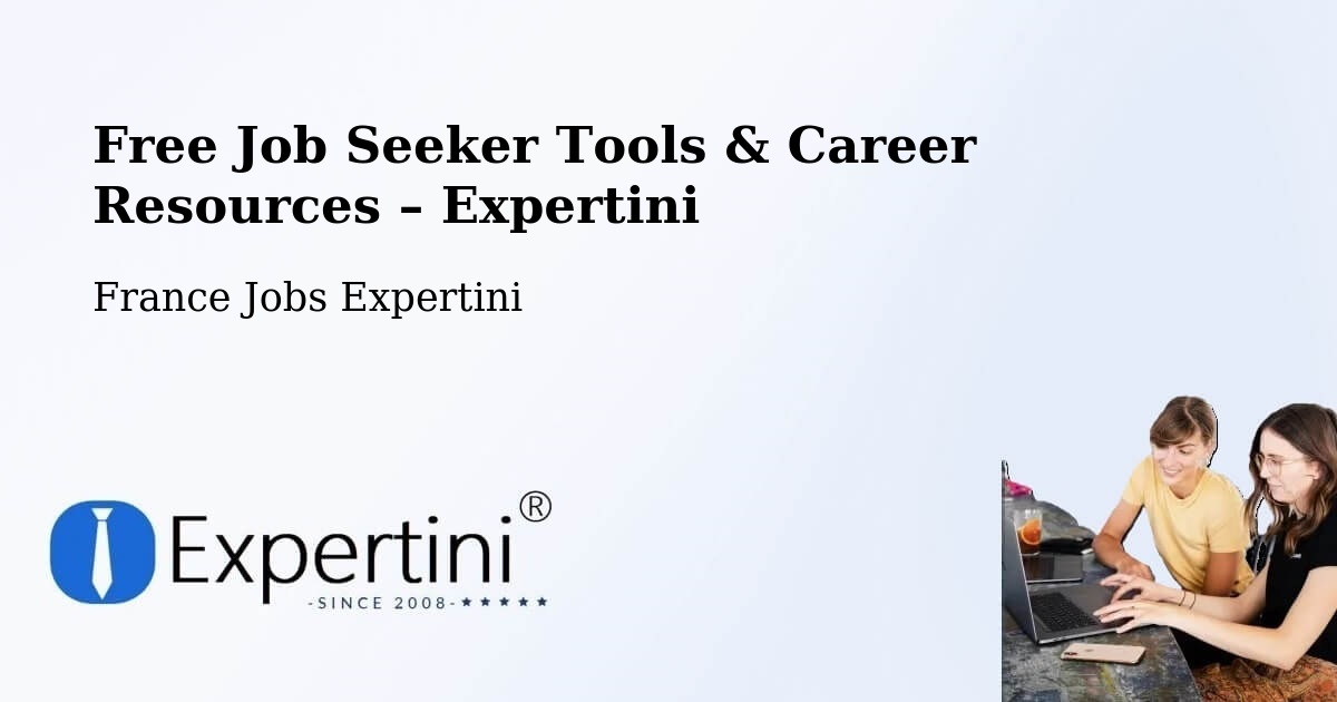 Free Job Seeker Tools & Career Resources – Ceyrat - Ceyrat, France Jobs Expertini